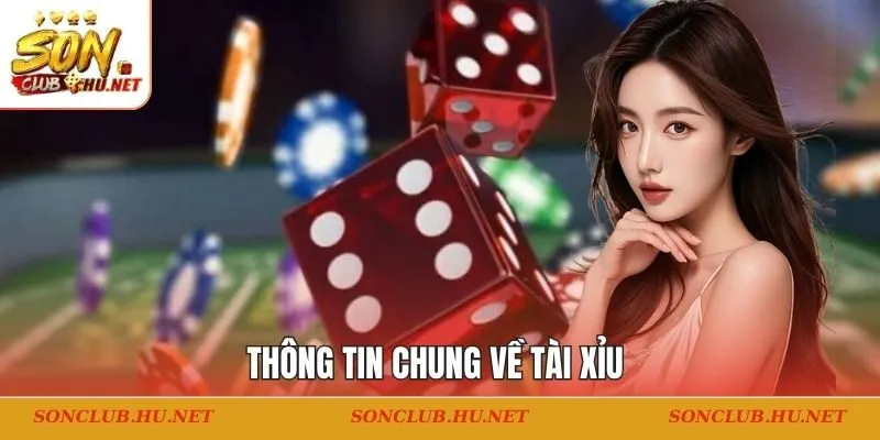 Thông tin chung về tài xỉu